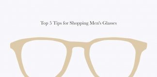 The Top 5 Tips for Shopping Men’s Glasses