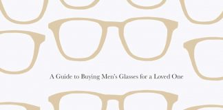 A Guide to Buying Men’s Glasses for a Loved One